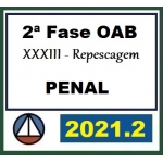 Combo: 2ª Fase OAB XXXIII (33º) Exame - Direito Penal - Repescagem + Regular (CERS 2021.2)
